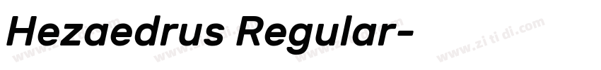 Hezaedrus Regular字体转换